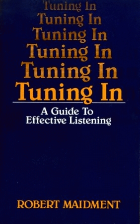 TUNING IN:  A Guide to Effective Listening