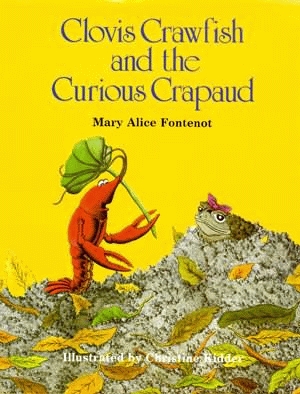 CLOVIS CRAWFISH AND THE CURIOUS CRAPAUD