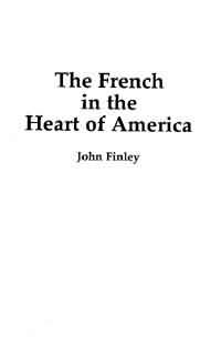 FRENCH IN THE HEART OF AMERICA, THE