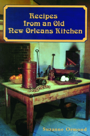 RECIPES FROM AN OLD NEW ORLEANS KITCHEN