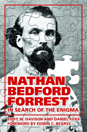 NATHAN BEDFORD FORREST In Search of the Enigma