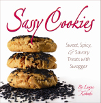 SASSY COOKIES  Sweet, Spicy, and Savory Treats with Swagger