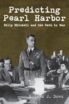 PREDICTING PEARL HARBOR  Billy Mitchell and the Path to War epub Edition
