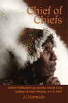 CHIEF OF CHIEFS  Robert Nathaniel Lee and the Mardi Gras Indians of New Orleans, 1915-2001  ePub Edition