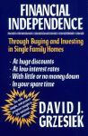 FINANCIAL INDEPENDENCE THROUGH BUYING AND INVESTING IN SINGLE FAMILY HOMES