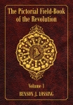 PICTORIAL FIELD-BOOK OF THE REVOLUTION, THE: Volume 1