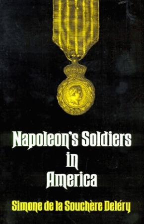 NAPOLEON&rsquo;S SOLDIERS IN AMERICA