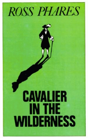 CAVALIER IN THE WILDERNESS The Story of the Explorer and Trader Louis Juchereau de St. Denis