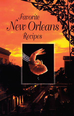 FAVORITE NEW ORLEANS RECIPES