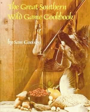 GREAT SOUTHERN WILD GAME COOKBOOK, THE
