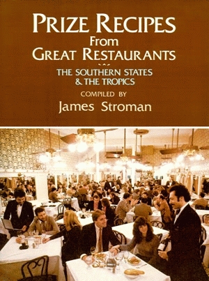 PRIZE RECIPES FROM GREAT RESTAURANTS  The Southern States and the Tropics