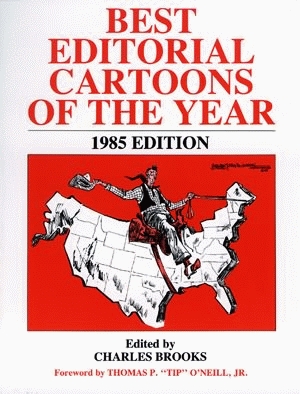 BEST EDITORIAL CARTOONS OF THE YEAR - 1985 Edition