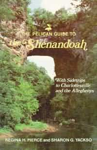 PELICAN GUIDE TO THE SHENANDOAH