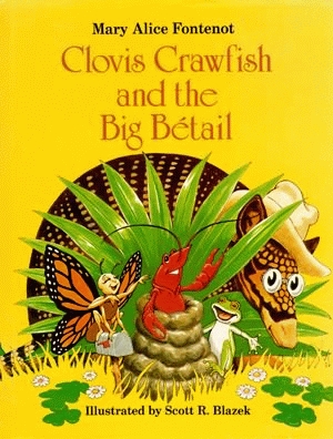 CLOVIS CRAWFISH AND THE BIG BETAIL