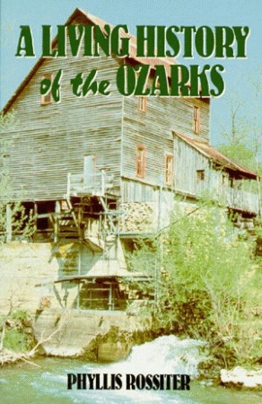 LIVING HISTORY OF THE OZARKS, A