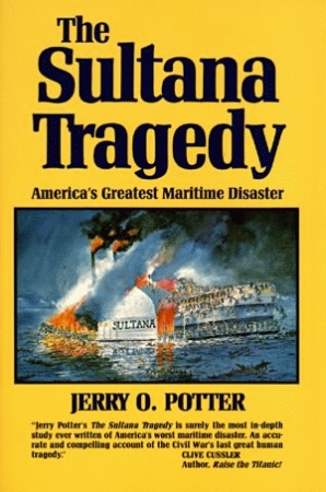 SULTANA TRAGEDY, THE:  America's Greatest Maritime Disaster  epub Edition