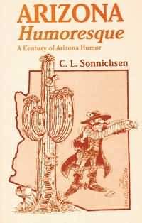 ARIZONA HUMORESQUE: A Century of Arizona Humor