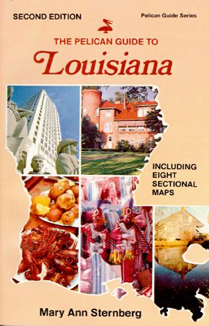 PELICAN GUIDE TO LOUISIANA:  2nd Edition