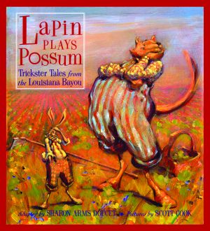 LAPIN PLAYS POSSUM  Trickster Tales from the Louisiana Bayou Epub Edition