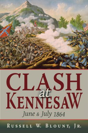 CLASH AT KENNESAW June and July 1864 epub Edition