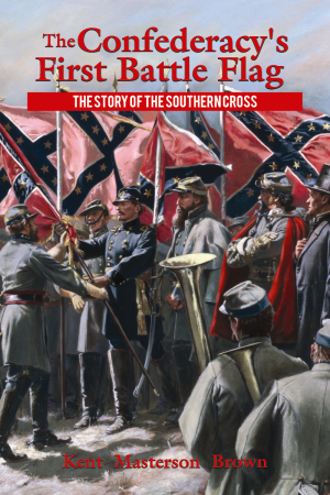 Confederacy's First Battle Flag, The The Story of the Southern Cross epub Edition