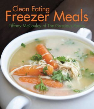 CLEAN EATING FREEZER MEALS