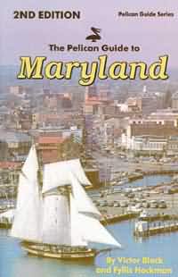 PELICAN GUIDE TO MARYLAND: 2nd Edition