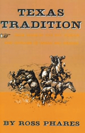 TEXAS TRADITION:  True Tales of the Wit, Wisdom, and Courage of Texas and the Texans