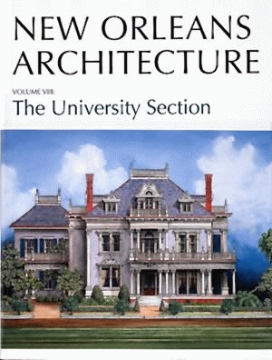 NEW ORLEANS ARCHITECTURE Volume VIII: The University Section
