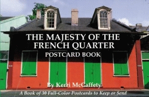 MAJESTY OF THE FRENCH QUARTER POSTCARD BOOK, THE