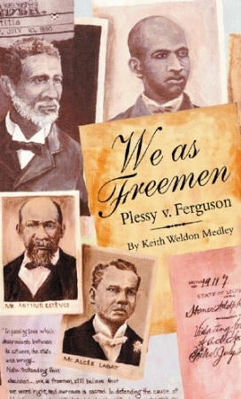 WE AS FREEMEN: Plessy v. Ferguson  The Fight Against Legal Segregation  epub Edition