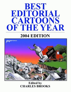 BEST EDITORIAL CARTOONS OF THE YEAR - 2004 Edition