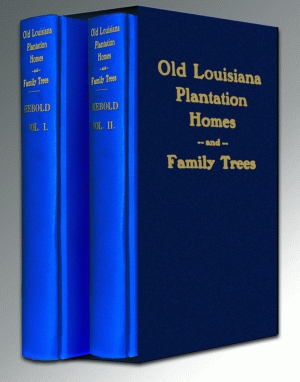 OLD LOUISIANA PLANTATION HOMES AND FAMILY TREES: Boxed Set