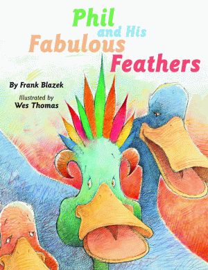 PHIL AND HIS FABULOUS FEATHERS