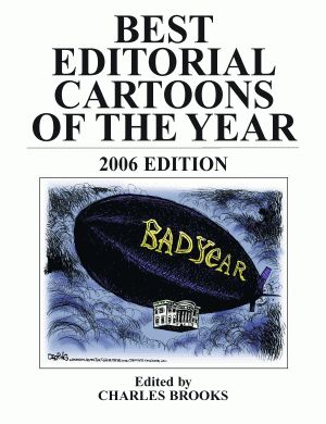 BEST EDITORIAL CARTOONS OF THE YEAR - 2006 Edition