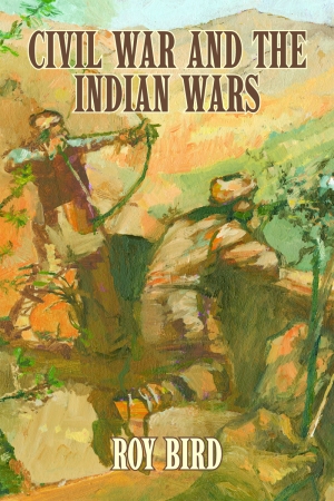 CIVIL WAR AND THE INDIAN WARS