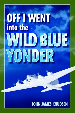 OFF I WENT INTO THE WILD BLUE YONDER
