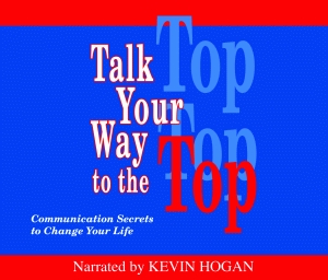 TALK YOUR WAY TO THE TOP CDS  Communication Secrets to Change Your Life