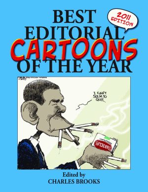 BEST EDITORIAL CARTOONS OF THE YEAR - 2011 Edition