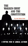 WARREN COURT AND THE CONSTITUTION:  A Critical View of Judicial Activism