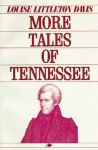 MORE TALES OF TENNESSEE