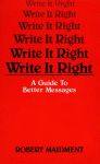 WRITE IT RIGHT:  A Guide to Better Messages
