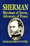 SHERMAN:  Merchant of Terror, Advocate of Peace