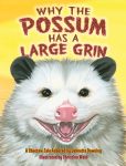 WHY THE POSSUM HAS A LARGE GRIN