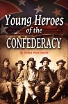 YOUNG HEROES OF THE CONFEDERACY