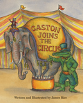 GASTON� JOINS THE CIRCUS  Hardcover Edition