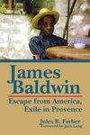 JAMES BALDWIN Escape From America,  Exile in Provence