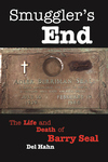 SMUGGLER'S END  The Life and Death of Barry Seal epub Edition