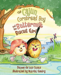 Cajun Cornbread Boy and the Buttermilk Biscuit Girl, The