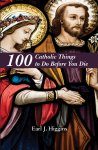 100 Catholic Things To Do Before You Die